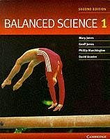 Balanced Science 1 - Jones, Mary; Jones, Geoff; Marchington, Phillip; Acaster, David