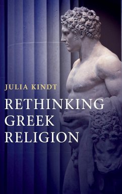 Rethinking Greek Religion - Kindt, Julia
