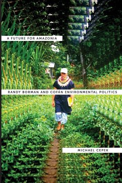 A Future for Amazonia - Cepek, Michael L.