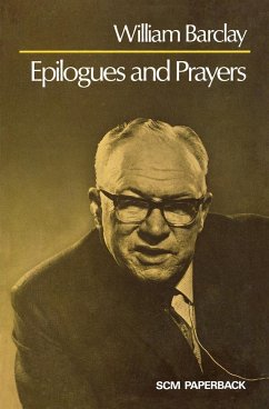 Epilogues and Prayers - Barclay, William