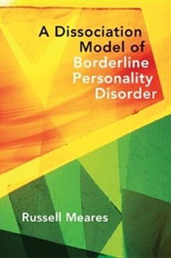 Dissociation Model of Borderline Personality Disorder - Meares, Russell