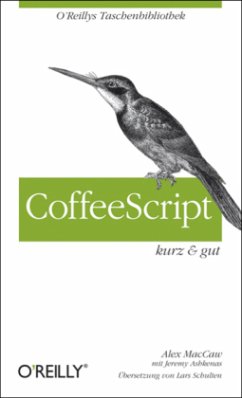 CoffeeScript - kurz & gut - MacCaw, Alex;Ashkenas, Jeremy