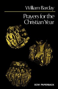 Prayers for the Christian Year - Barclay, William