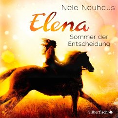 Sommer der Entscheidung / Elena - Ein Leben für Pferde Bd.2, 1 Audio-CD - Neuhaus, Nele