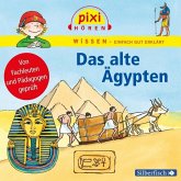 Das alte Ägypten / Pixi Wissen Bd.73, 1 Audio-CD