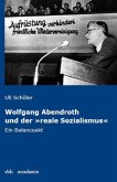 Wolfgang Abendroth und der "reale Sozialismus"