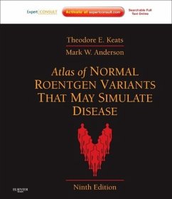 Atlas of Normal Roentgen Variants That May Simulate Disease - Keats, Theodore E.;Anderson, Mark W.