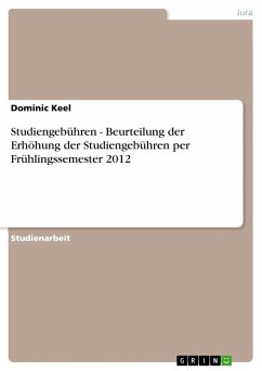 Studiengebühren - Beurteilung der Erhöhung der Studiengebühren per Frühlingssemester 2012 - Keel, Dominic