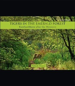 Tigers in the Emerald Forest - Thapar, Valmik