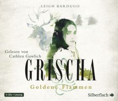 Goldene Flammen / Grischa Trilogie Bd.1 (5 Audio-CDs) - Bardugo, Leigh
