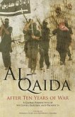 Al-Qaida After Ten Years of War: A Global Perspective of Successes, Failures, and Prospects: A Global Perspective of Successes, Failures, and Prospect