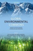 Global Environmental Commons: Analytical and Political Challenges in Building Governance Mechanisms