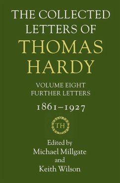 The Collected Letters of Thomas Hardy: Further Letters, 1861-1927 - Millgate, Michael; Wilson, Keith