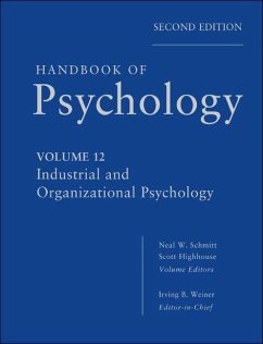 Handbook of Psychology, Industrial and Organizational Psychology - Weiner, Irving B; Schmitt, Neal W; Highhouse, Scott