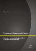 Requirement Management Systeme: Suche und Bewertung geeigneter Tools in der Software-Entwicklung