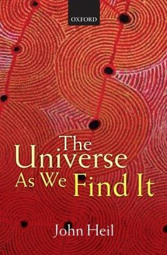 The Universe as We Find It - Heil, John