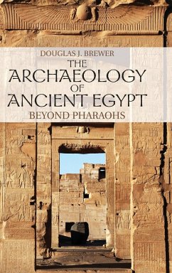 The Archaeology of Ancient Egypt - Brewer, Douglas J.