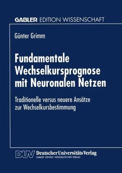 Fundamentale Wechselkursprognose mit Neuronalen Netzen - Grimm, Günter