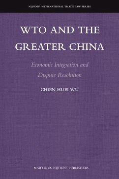 Wto and the Greater China: Economic Integration and Dispute Resolution - Wu, Chien-Huei
