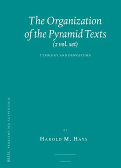 The Organization of the Pyramid Texts (2 Vols.) - Hays, Harold M.