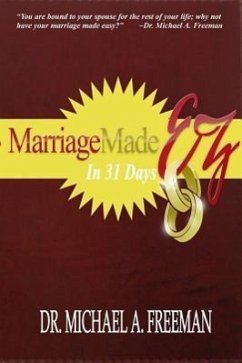 Marriage Made EZ in 31 Days - Freeman, Michael A.