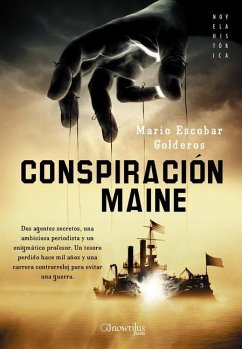 Conspiración Maine - Escobar Golderos, Mario