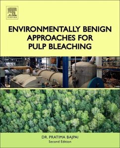 Environmentally Benign Approaches for Pulp Bleaching - Bajpai, Pratima