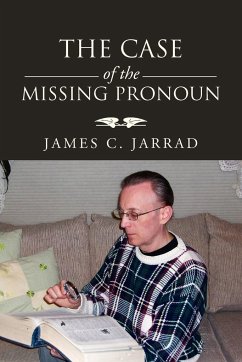 The Case of the Missing Pronoun - Jarrad, James C.