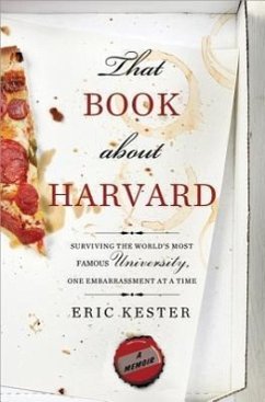 That Book about Harvard - Kester, Eric