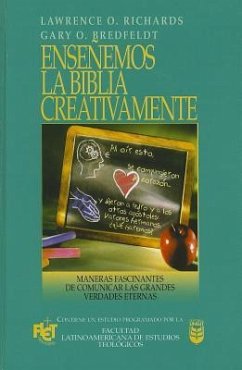 Enseñemos La Biblia Creativamente - Richards, O Lawrence