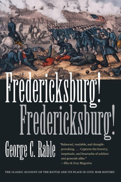 Fredericksburg! Fredericksburg! - Rable, George C.