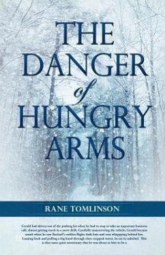 The Danger of Hungry Arms - Tomlinson, Rane