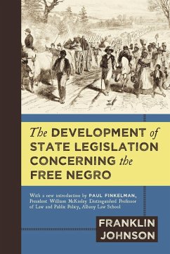 The Development of State Legislation Concerning the Free Negro - Johnson, Franklin