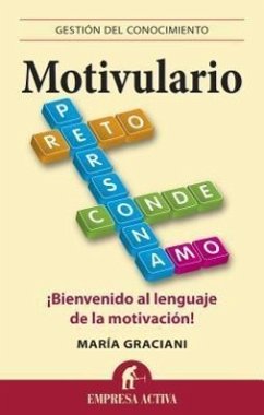 Motivulario: Bienvenido al Lenguaje de la Motivacion! - Graciani, Maria