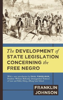 The Development of State Legislation Concerning the Free Negro - Johnson, Franklin