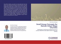 Small Group Concepts for Nairobi Urban Mega Churches - Njoroge, Peter Muiruri