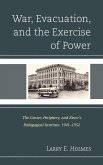 War, Evacuation, and the Exercise of Power