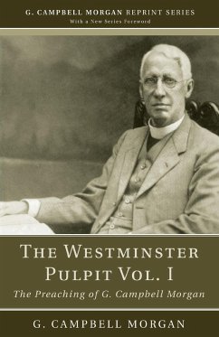 The Westminster Pulpit vol. I - Morgan, G. Campbell