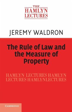 The Rule of Law and the Measure of Property - Waldron, Jeremy