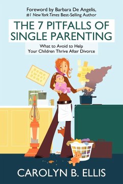 The 7 Pitfalls of Single Parenting - Ellis, Carolyn B.