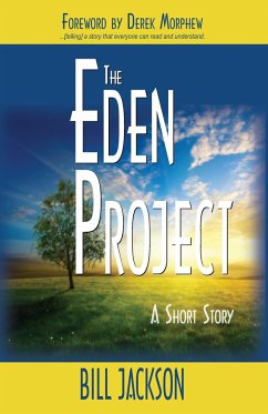 The Eden Project: A Short Story - Jackson, Bill