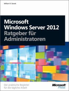 Microsoft Windows Server 2012 - Ratgeber für Administratoren - Stanek, William R.