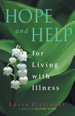 Hope and Help for Living with Illness - Zielinski, Karen