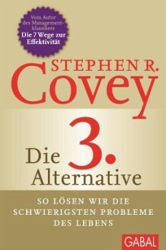 Die 3. Alternative - Covey, Stephen R.;England, Breck