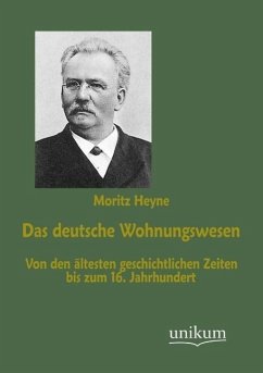 Das deutsche Wohnungswesen - Heyne, Moritz