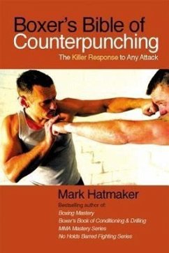 Boxer's Bible of Counterpunching: The Killer Response to Any Attack - Hatmaker, Mark