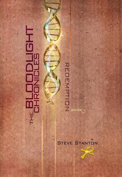 The Bloodlight Chronicles: Redemption - Stanton, Steve