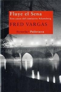 Cover Fluye el Sena: tres casos del comisario Adamsberg