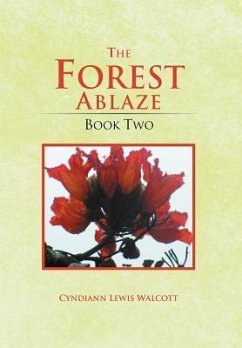 The Forest Ablaze - Walcott, Cyndiann Lewis