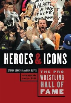 The Pro Wrestling Hall of Fame: Heroes and Icons - Oliver, Greg; Johnson, Steven